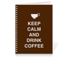 Заказать тетрадь в Москве. Тетрадь на пружине Keep calm and drink coffee от zen4@bk.ru - готовые дизайны и нанесение принтов.