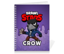 Заказать тетрадь в Москве. Тетрадь на пружине BRAWL STARS CROW от geekbox - готовые дизайны и нанесение принтов.