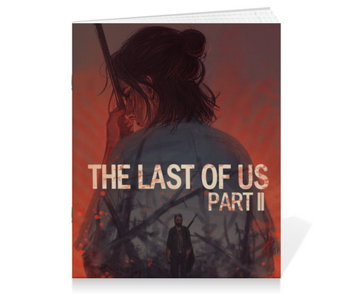 Заказать тетрадь в Москве. Тетрадь на скрепке The last of us 2 от GeekFox  - готовые дизайны и нанесение принтов.