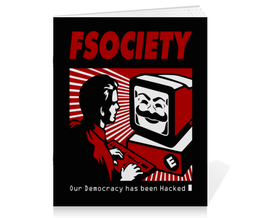 Заказать тетрадь в Москве. Тетрадь на скрепке Мистер Робот. Fsociety от geekbox - готовые дизайны и нанесение принтов.