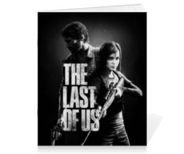 Заказать тетрадь в Москве. Тетрадь на скрепке THE LAST OF US от geekbox - готовые дизайны и нанесение принтов.