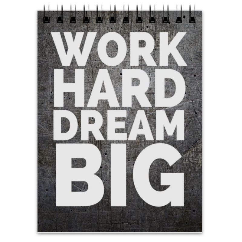 Printio Блокнот Work hard dream big