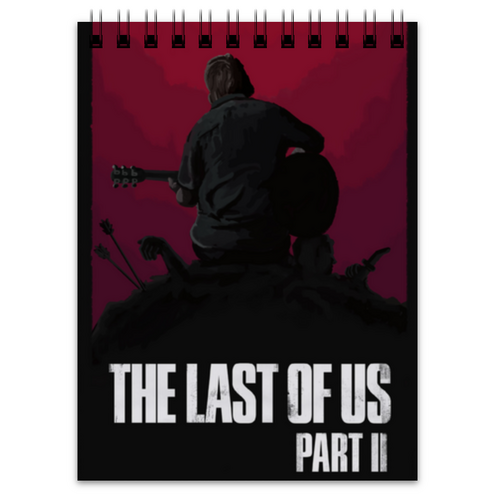 Заказать блокнот в Москве. Блокнот The last of us 2 от GeekFox  - готовые дизайны и нанесение принтов.