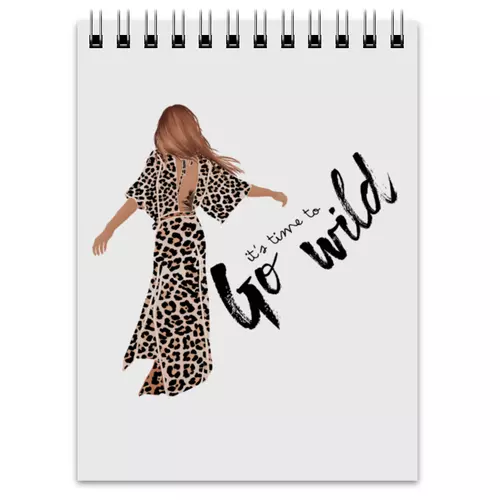 Заказать блокнот в Москве. Блокнот Be wild, девушка в леопардовом платье от tatyana.belkova72@yandex.ru - готовые дизайны и нанесение принтов.