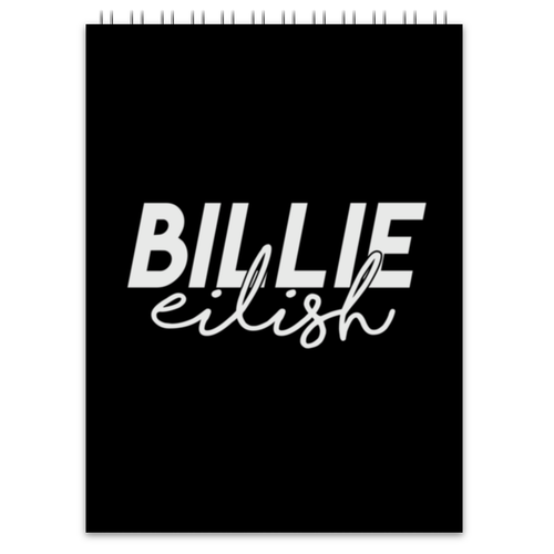 Заказать блокнот в Москве. Блокнот Billie Eilish от DESIGNER   - готовые дизайны и нанесение принтов.