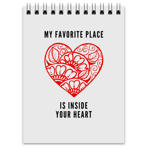 Заказать блокнот в Москве. Блокнот My favorite place is inside your heart от Диана Насонова - готовые дизайны и нанесение принтов.
