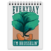 Заказать блокнот в Москве. Блокнот Everyday i'm brusselin' от Павел Павел - готовые дизайны и нанесение принтов.