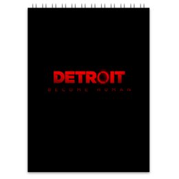 Заказать блокнот в Москве. Блокнот Detroit Become Human от THE_NISE  - готовые дизайны и нанесение принтов.