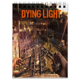 Заказать блокнот в Москве. Блокнот Dying Light от THE_NISE  - готовые дизайны и нанесение принтов.