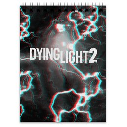 Заказать блокнот в Москве. Блокнот Dying Light от THE_NISE  - готовые дизайны и нанесение принтов.