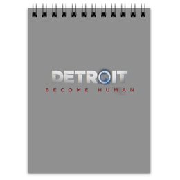 Заказать блокнот в Москве. Блокнот Detroit Become Human от THE_NISE  - готовые дизайны и нанесение принтов.