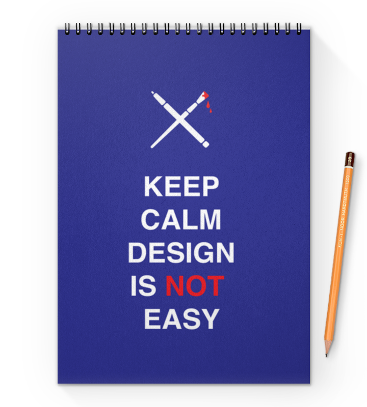 цена Printio Блокнот на пружине А4 Keep calm design is not easy.