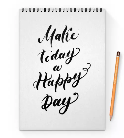 Заказать блокнот в Москве. Блокнот на пружине А4 Леттеринг надпись - Make Today a Happy Day от Pollys Artist - готовые дизайны и нанесение принтов.