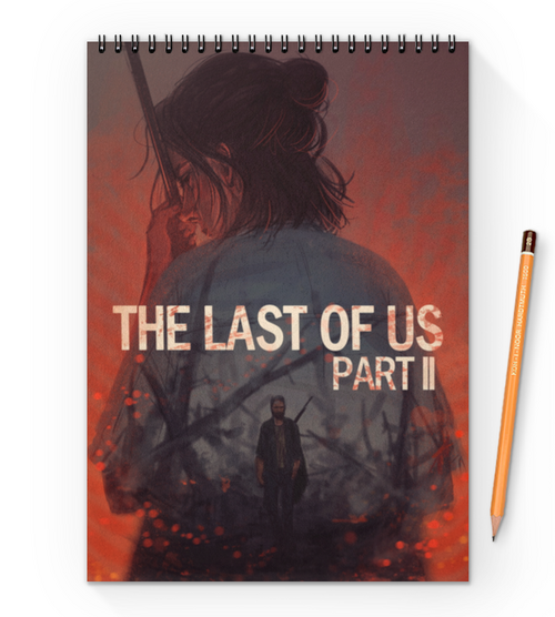 Заказать блокнот в Москве. Блокнот на пружине А4 The last of us 2 от GeekFox  - готовые дизайны и нанесение принтов.