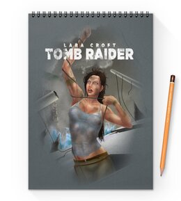 Заказать блокнот в Москве. Блокнот на пружине А4 Tomb Raider от THE_NISE  - готовые дизайны и нанесение принтов.