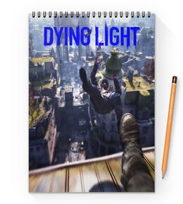 Заказать блокнот в Москве. Блокнот на пружине А4 Dying Light от THE_NISE  - готовые дизайны и нанесение принтов.