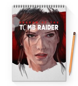 Заказать блокнот в Москве. Блокнот на пружине А4 Tomb Raider от THE_NISE  - готовые дизайны и нанесение принтов.