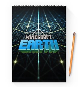 Заказать блокнот в Москве. Блокнот на пружине А4 Minecraft Earth от THE_NISE  - готовые дизайны и нанесение принтов.