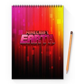 Заказать блокнот в Москве. Блокнот на пружине А4 Minecraft Earth от THE_NISE  - готовые дизайны и нанесение принтов.