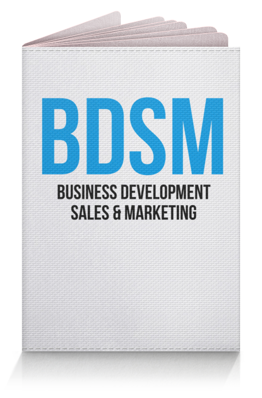 Printio Обложка для паспорта Bdsm - business development, sales & marketing обложка для паспорта паспорт трудокотика 1 шт