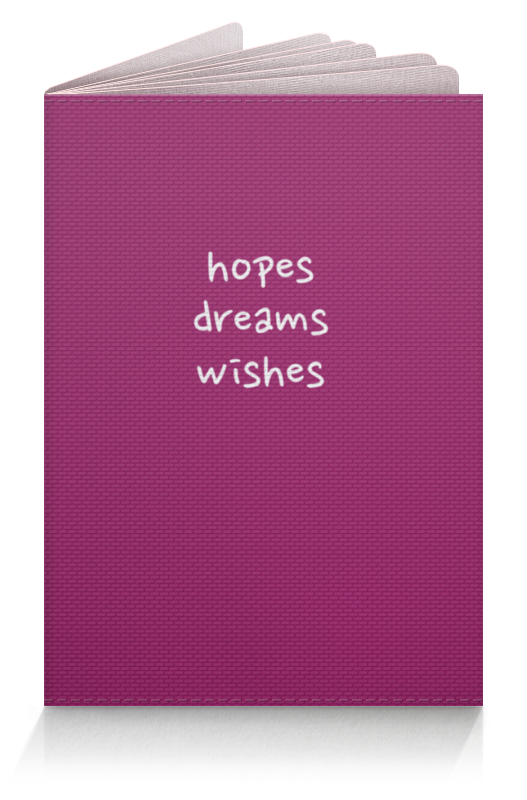 Printio Обложка для паспорта Hopes, dreams, wishes printio тетрадь на клею hopes dreams wishes