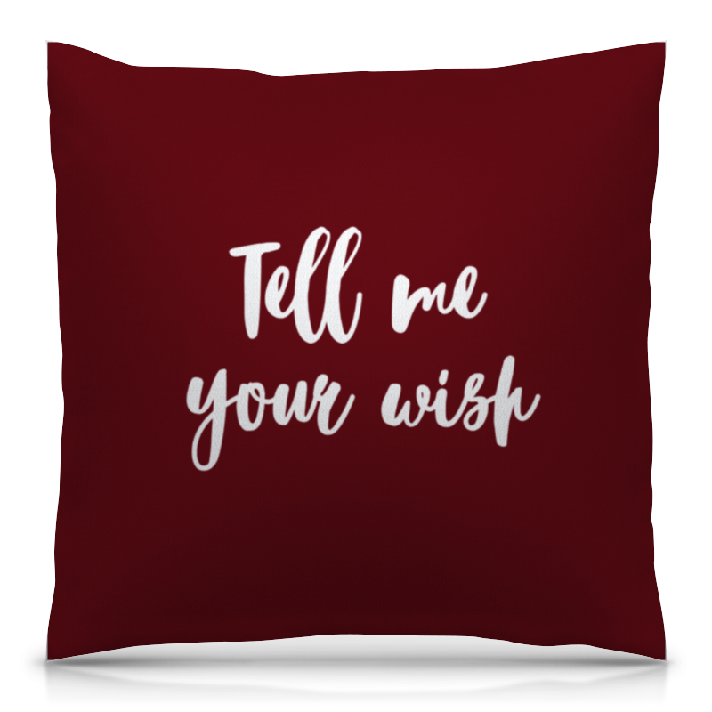 Printio Подушка 40x40 см с полной запечаткой Tell me your wish printio часы круглые из пластика tell me your wish