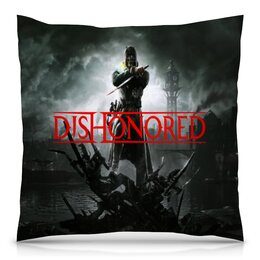 Заказать подушку в Москве. Подушка 40x40 см с полной запечаткой Dishonored от THE_NISE  - готовые дизайны и нанесение принтов.