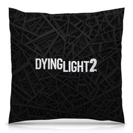 Заказать подушку в Москве. Подушка 40x40 см с полной запечаткой Dying Light 2 от THE_NISE  - готовые дизайны и нанесение принтов.