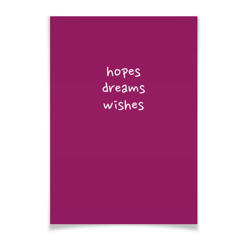 Printio Плакат A3(29.7×42) Hopes, dreams, wishes printio сумка с полной запечаткой hopes dreams wishes