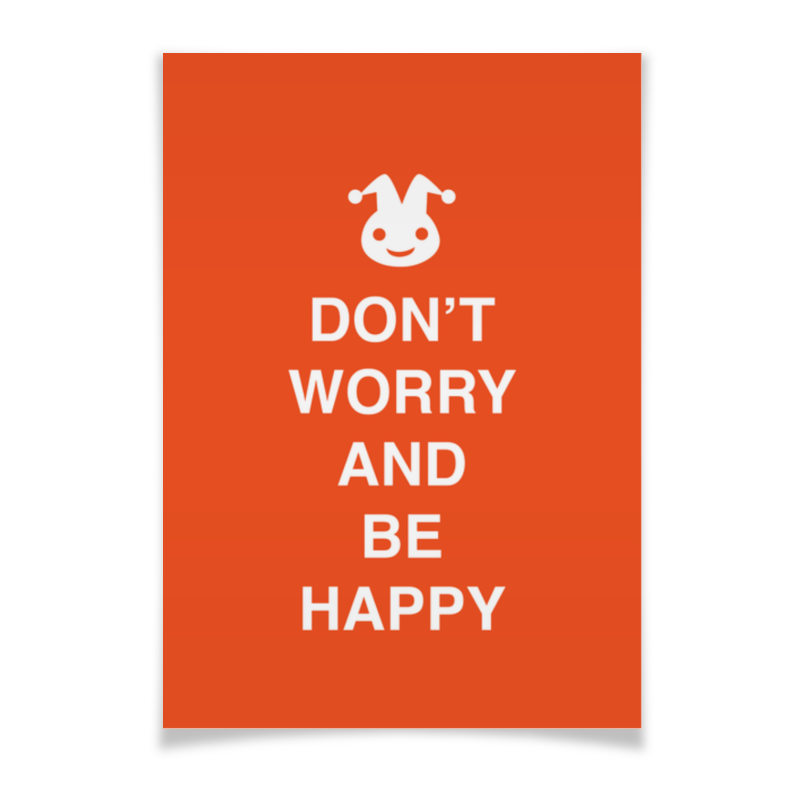Printio Плакат A3(29.7×42) Don't worry and be happy printio плакат a3 29 7×42 keep calm and drink tea