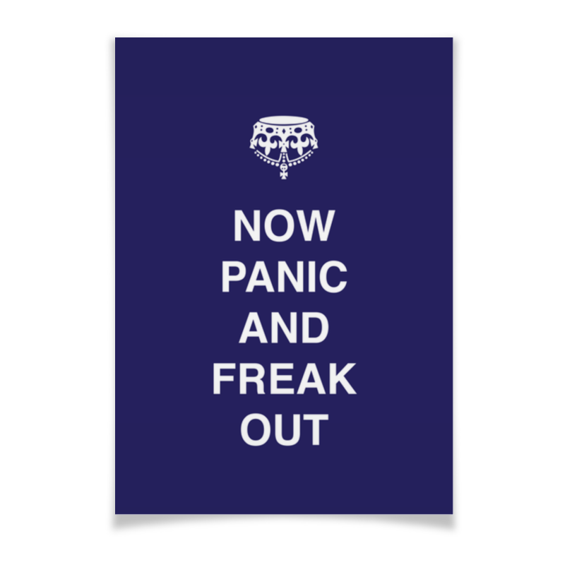 printio тетрадь на пружине now panic and freak out Printio Плакат A3(29.7×42) Now panic and freak out