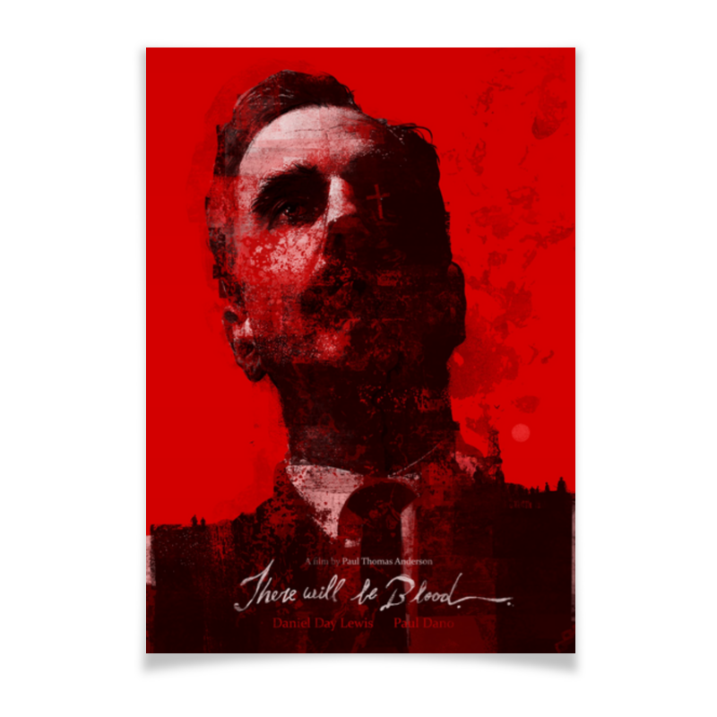 Printio Плакат A3(29.7×42) Нефть / there will be blood