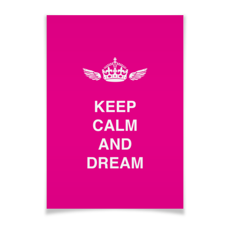 Printio Плакат A3(29.7×42) Keep calm and dream printio плакат a3 29 7×42 keep calm and drink tea