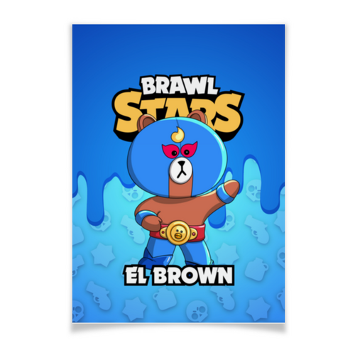Заказать плакат в Москве. Плакат A3(29.7x42) BRAWL STARS EL BROWN от geekbox - готовые дизайны и нанесение принтов.