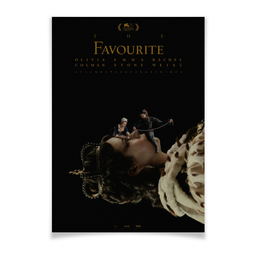 Заказать плакат в Москве. Плакат A3(29.7x42) Фаворитка / The Favourite от kino.printio.ru - готовые дизайны и нанесение принтов.