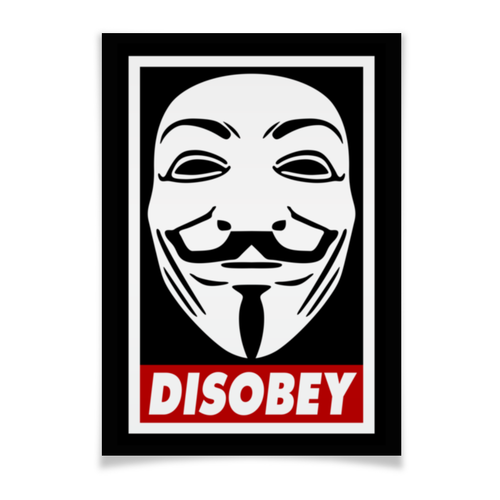 Заказать плакат в Москве. Плакат A3(29.7x42) Disobey от geekbox - готовые дизайны и нанесение принтов.
