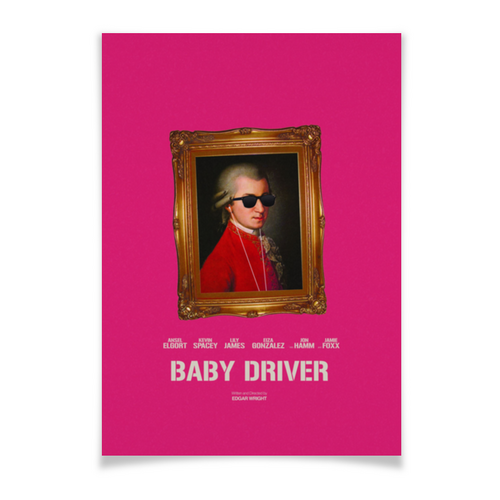 Заказать плакат в Москве. Плакат A3(29.7x42) Малыш на драйве / Baby Driver от kino.printio.ru - готовые дизайны и нанесение принтов.