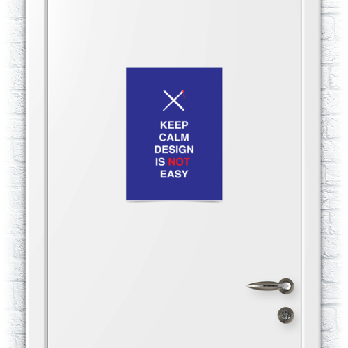 Заказать плакат в Москве. Плакат A3(29.7x42) Keep calm design is not easy. от zen4@bk.ru - готовые дизайны и нанесение принтов.