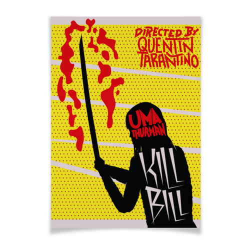 Заказать плакат в Москве. Плакат A3(29.7x42) Убить Билла / Kill Bill от kino.printio.ru - готовые дизайны и нанесение принтов.