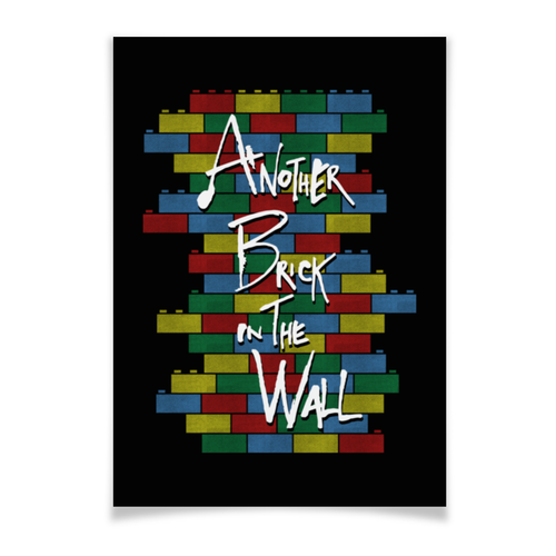 Заказать плакат в Москве. Плакат A3(29.7x42) Another Brick in the Wall от geekbox - готовые дизайны и нанесение принтов.