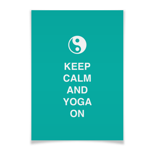 Заказать плакат в Москве. Плакат A3(29.7x42) Keep calm and yoga on от zen4@bk.ru - готовые дизайны и нанесение принтов.