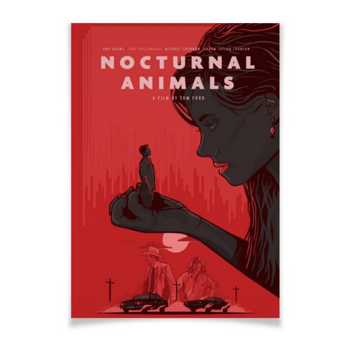 Заказать плакат в Москве. Плакат A3(29.7x42) Под покровом ночи / Nocturnal Animals от kino.printio.ru - готовые дизайны и нанесение принтов.