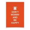 Заказать плакат в Москве. Плакат A3(29.7x42) Don't worry and be happy от zen4@bk.ru - готовые дизайны и нанесение принтов.