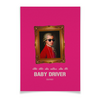 Заказать плакат в Москве. Плакат A3(29.7x42) Малыш на драйве / Baby Driver от kino.printio.ru - готовые дизайны и нанесение принтов.