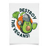 Заказать плакат в Москве. Плакат A3(29.7x42) Destroy The Vegans от Павел Павел - готовые дизайны и нанесение принтов.