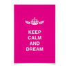 Заказать плакат в Москве. Плакат A3(29.7x42) Keep calm and dream от zen4@bk.ru - готовые дизайны и нанесение принтов.