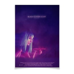 Заказать плакат в Москве. Плакат A3(29.7x42) Бегущий по лезвию 2049 / Blade Runner 2049 от kino.printio.ru - готовые дизайны и нанесение принтов.