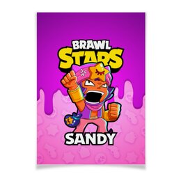 Заказать плакат в Москве. Плакат A3(29.7x42) BRAWL STARS SANDY от geekbox - готовые дизайны и нанесение принтов.