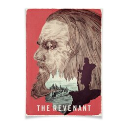 Заказать плакат в Москве. Плакат A3(29.7x42) Выживший / The Revenant от kino.printio.ru - готовые дизайны и нанесение принтов.