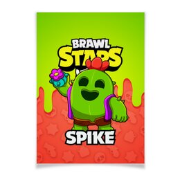 Заказать плакат в Москве. Плакат A3(29.7x42) BRAWL STARS SPIKE от geekbox - готовые дизайны и нанесение принтов.